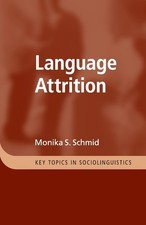Language attrition key topics - language,