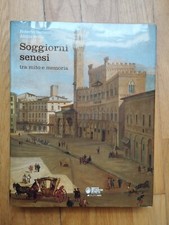 Soggiorni Senesi Tra Mito E Memoria- Barzanti 2007