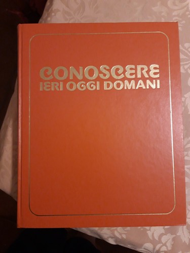 Conoscere ieri oggi - , domani