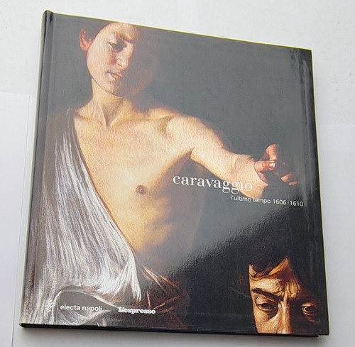 Caravaggio ultimo tempo - caravaggio, l'ultimo