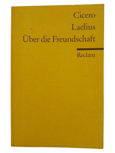 Cicero über die freundschaft - cicero,