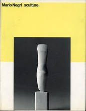 MARIO NEGRI - CATALOGO DELLA MOSTRA SCULTURE OPERE 1946/1987 - 1987 (ACB$)