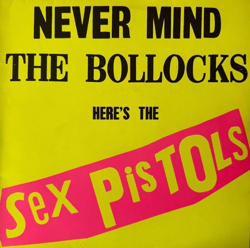 Sex pistols never mind the - never,