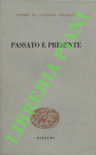 Gramsci antonio passato - antonio,