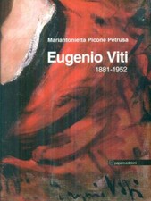 EUGENIO VITI 1881-1952 PRIMA EDIZIONE  PICONE PETRUSA MARIANTONIETTA