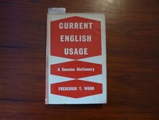 WOOD - CURRENT ENGLISH USAGE (A CONCISE DICTIONARY) - MACMILLAN, 1962 - I328