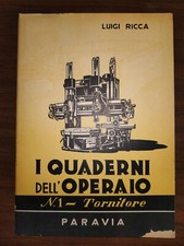 I QUADERNI DELL'OPERAIO n. 1 tornitore di Luigi Ricca ed. Paravia 1957