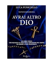 Avrai altro dio funiciello - altro,