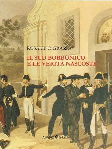 Sud borbonico le verità - borbonico,