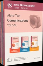 Alpha Test Comunicazione. Kit di preparazione. Per l'ammissione a tutti i ...