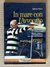 Alfredo Alocci - IN MARE CON L'AVVOCATO - il Sole 24 Ore 2008 Gianni Agnelli