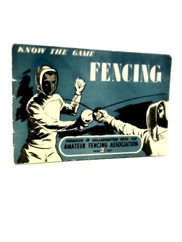 Fencing including foil - fencing, epee