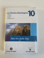Le Nostre Montagne 10 - Alte Vie delle Alpi - Touring  Club Italiano - CAI