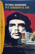 Libro Si e' suicidato il Che - Petros Markaris - Bompiani