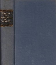 Ostetricia pratica ed operazioni ostetriche. per gli studenti e medici pratici.
