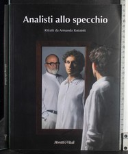 ANALISI ALLO SPECCHIO. ARMANDO ROTOLETTI. MORETTI&VITALI.