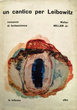 UN CANTICO PER LEIBOWITZ - Walter Miller Jr. - la tribuna sfbc 1964