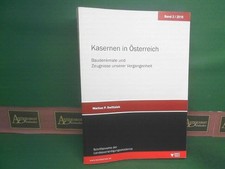 Caserme in Austria. Monumenti e testimonianze del nostro passato. (= Schr