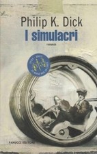 I simulacri di Philip K. Dick
