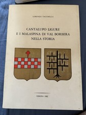 Lorenzo Tacchella - Cantalupo Ligure E I Malaspina Di Val Borbera Nella Storia