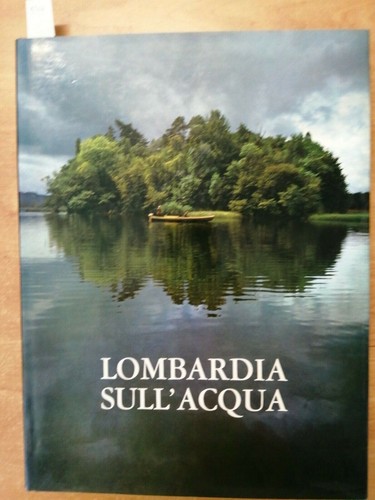 Lombardia sull acqua - lombardia, sull'acqua