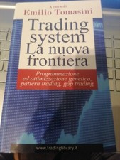 Trading system. La nuova frontiera. Programmazione ed ottimizzazione...