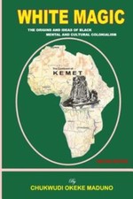 White Magic: The Origins And