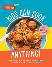 Kids Can Cook Anything!: The