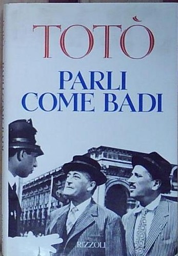 Totò parli come badi - totò,