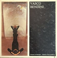 BARILLI RENATO - SPROCCATI SANDRO (a cura di) VASCO BENDINI. ANTOLOGICA 1978 Co