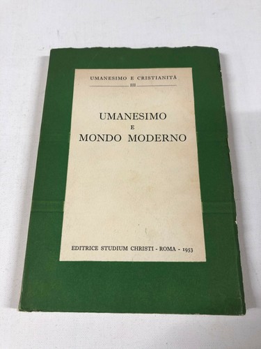 Umanesimo mondo moderno - e, moderno"