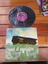 VINILE 33 1/ 1/3 GIRI.RARO VINTAGE.LA GOCE DEL PADRONE.CANTI DI MONTAGNA...