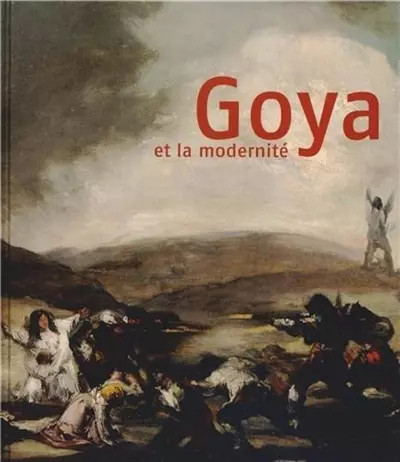 Goya modernité marc - et, modernité,