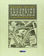Libri Rossana Lencioni - Psiconeuroendocrinoimmunologia. Una Chiave Di Lettura D