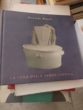Riccardo Biavati: La Cena Delle Cento Ciotole