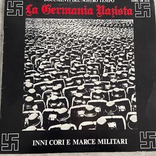 LA GERMANIA NACISTA - Inni Cori e Marce Militari (IT Signal SM 3376 / NM )