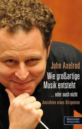 John axelrod musik entstehung - john,