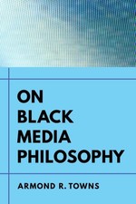 Armond R. Towns On Black Media