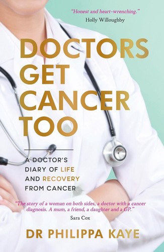 Doctors get cancer too a - get,