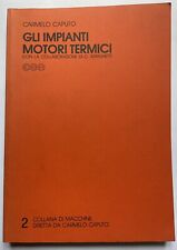 Carmelo CAPUTO, GLI IMPIANTI MOTORI TERMICI con LA Coll.zione DI C. ARRIGHETTI