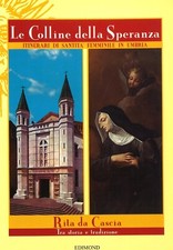 Rita da Cascia. Tra storia e