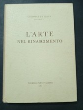 Libro Conosci L'Italia L'Arte nel Rinascimento Touring Club Vol. VI 1962 NCL146