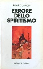 ERRORE DELLO SPIRITISMO GUENON