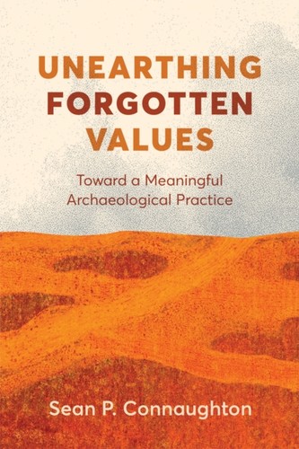 Unearthing forgotten values - unearthing,