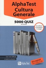 AlphaTest Cultura Generale 5000 quiz con tutte le soluzioni (3a edizione)