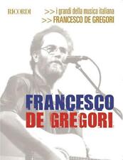 FRANCESCO DE GREGORI: I GRANDI DELLA MUSICA ITALIANA MELODIA, TESTI, ACCORDI