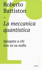 LA MECCANICA QUANTISTICA  -
