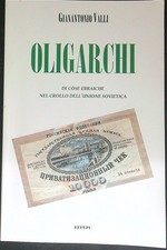 OLIGARCHI VALLI GIANANTONIO