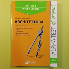 VERITEST 3 PROVE DI VERIFICA  TEST AMMISSIONE ARCHITETTURA ALPHA TEST 2013