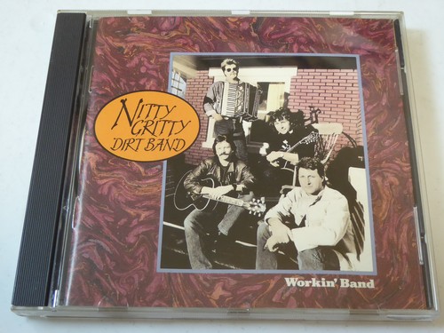 Nitty gritty dirt band workin - gritty,